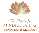 Professional Member of The Center for Mindful Eating