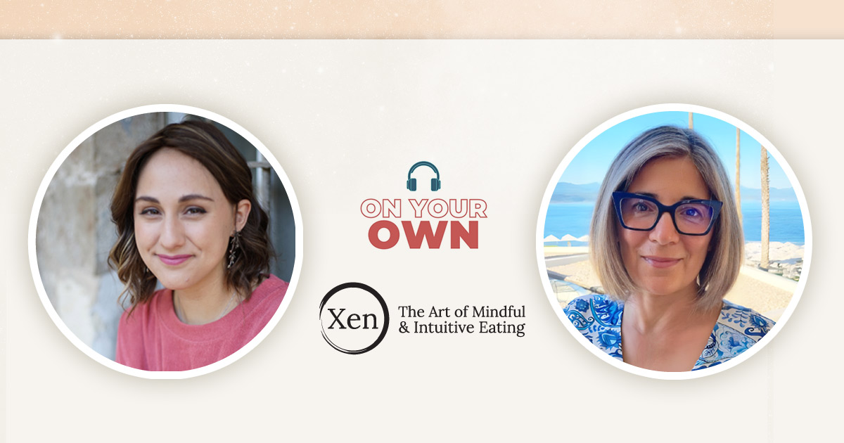 Body Image, Weight Gain and the Non-Diet Approach - Interview on On Your Own Podcast with Esther Shemtov and Xenia Ayiotis